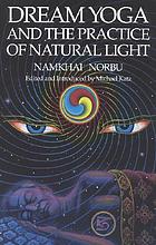 Dream yoga and the practice of natural light