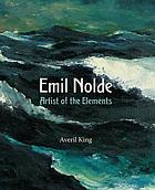 Emil Nolde : artist of the elements