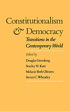 Constitutionalism and democracy : transitions in the contemporary world : the American Council of Learned Societies comparative constitutionalism papers