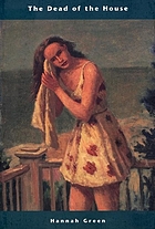 The dead of the house; a novel