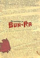 The wisdom of Sun-Ra : Sun Ra's polemical broadsheets and streetcorner leaflets