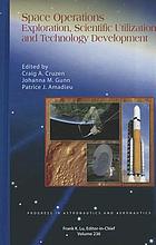 Space operations : exploration, scientific utilization, and technology development