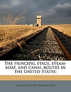 The principal stage, steam-boat, and canal routes in the United States : with the population of each state and other statistical information : being an accompaniment to Mitchell's traveller's guide
