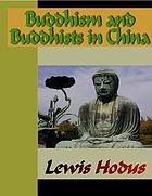 Buddhism and Buddhists in China