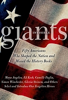 Invisible giants : fifty Americans who shaped the nation but missed the history books