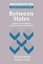 Between states : interim governments and democratic transitions