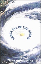 Green eye of the storm : controversy between science and Christianity in the lives of Arthur Rendle Short (1880-1953), Philip Henry Gosse (1810-1888), George John Romanes (1848-1894) and the author, John Rendle-Short
