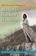 The uncollected writings of Marjorie Kinnan Rawlings