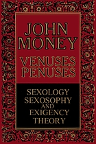 Venuses penuses : sexology, sexosophy, and exigency theory