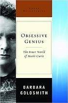 Obsessive genius : the inner world of Marie Curie