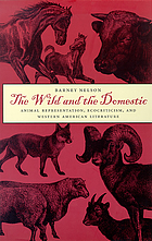 The wild and the domestic : animal representation, ecocriticism, and western American literature
