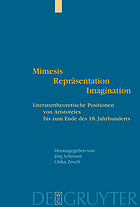 Mimesis, Repräsentation, Imagination literaturtheoretische Positionen von Aristoteles bis zum Ende des 18. Jahrhunderts
