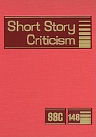 Short story criticism : excerpts from criticism of the works of short fiction writers