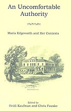 An uncomfortable authority : Maria Edgeworth and her contexts
