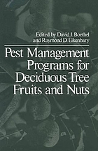 Pest management programs for deciduous tree fruits and nuts