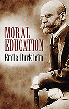 Moral education; a study in the theory and application of the sociology of education