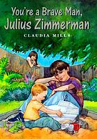 You're a brave man, Julius Zimmerman