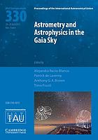 Astrometry and astrophysics in the Gaia sky : proceedings of the 330th Symposium of the International Astronomical Union held in Nice, France, April 24-28, 2017 Astrometry and astrophysics in the Gaia sky