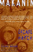 Escape hatch ; &, the long road ahead : two novellas