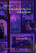 The commentary on the seven Catholic Epistles of Bede the Venerable
