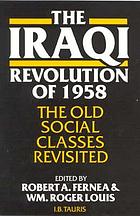 The Iraqi revolution of 1958 : the old social classes revisited