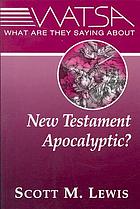 What are they saying about New Testament apocalyptic