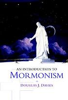 An introduction to Mormonism