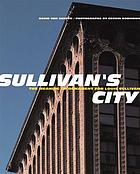 Sullivan's city : the meaning of ornament for Louis Sullivan