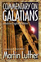 A commentary on St. Paul's Epistle to the Galatians