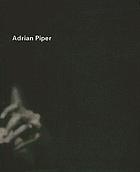 Adrian Piper : desde 1965