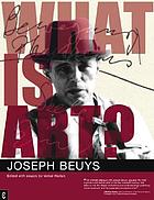What is art? : conversation with Joseph Beuys