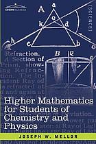 Higher mathematics for students of chemistry and physics