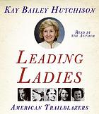 Leading ladies : American trailblazers