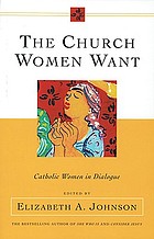 The church women want : Catholic women in dialogue