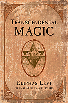 Transcendental magic, its doctrine and ritual
