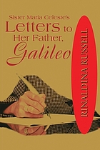 Sister Maria Celeste's letters to her father, Galileo