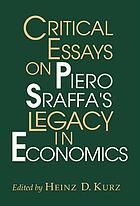 Critical essays on Piero Sraffa's legacy in economics