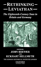 Rethinking Leviathan : the eighteenth-century state in Britain and Germany