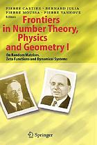 Frontiers in number theory, physics, and geometry