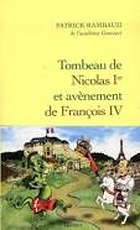 Tombeau de Nicolas Ier et avènement de François IV
