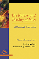 The nature and destiny of man; a Christian interpretation