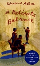 A delicate balance : a play