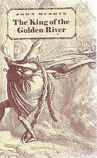 The king of the Golden River, or, The black brothers a legend of Stiria