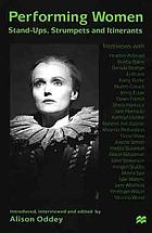 Performing women : stand-ups, strumpets, and itinerants