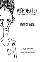 Weedeater : an illustrated novel