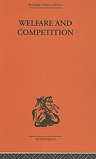 Welfare and competition; the economics of a fully employed economyWelfare and competition