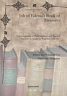 Job of Edessa's Book of treasures : Encyclopaedia of philosophical and natural sciences as taught in Baghdad A.D. 817
