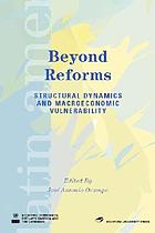 Beyond reforms : structural dynamics and macroeconomic vulnerability