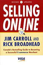 Selling online : Canada's bestselling guide to becoming a successful e-commerce merchant