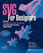 SVG for designers : using scalable vector graphics in next-generation Web sites